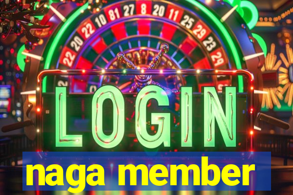 naga member